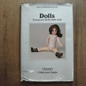 ◎Dolls European Dolls 1800-1930 Jurgen and Marianne Cieslik　1979年刊　洋書です
