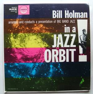 ◆ BILL HOLMAN / In A Jazz Orbit ! ◆ Andex A 3004 (black:dg) ◆ T