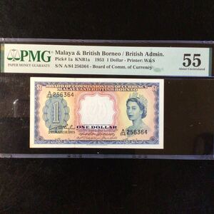 World Banknote Grading MALAYA & BRITISH BORNEO《British Administration》1 Dollar【1953】『PMG Grading About Uncirculated 55』