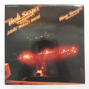 47050698;【国内盤/2LP/見開き/ポスター付】Bob Seger & The Silver Bullet Band / Nine Tonight 嵐の呼ぶ声