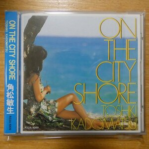 4988017000908;【CD】角松敏生 / ON THE CITY SHORE　R32A-1009