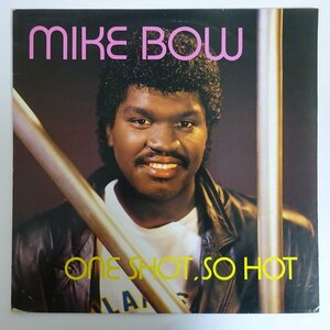 11182202;【Belgium盤/Hi-NRG/12inch】Mike Bow / One Shot So Hot