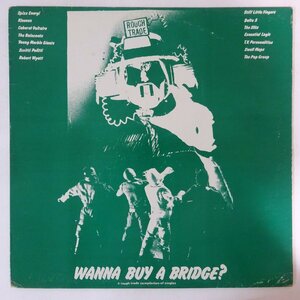 14030175;【USオリジナル/Green Cover】V.A. / Wanna Buy A Bridge? (A Rough Trade Compilation Of Singles)