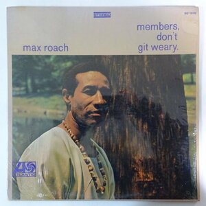 11183545;【US盤/Atlantic/シュリンク/コーティングジャケ】Max Roach / Members, Don't Git Weary