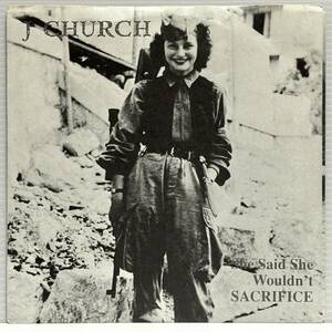 J Church / She Said She Wouldn't Sacrifice (7 inch) ■Used■ Snuffy Smile Lance Hahn Cringer Monsula