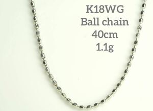 27. K18WG ボールチェーン プレーンネックレス　40cm 1.1g