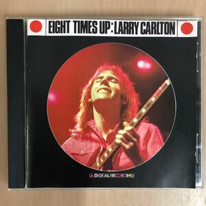 ◆ラリー・カールトン《Eight Times Up》◆輸入盤 送料185円◆Larry Carlton