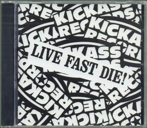 ■「Live Fast Die!」■Down To One/Milk The Fish/Sketch The Sun/Toxis/Bad Rulez/Durai/Seven Oaks■品番:KAR002■2007年発売■美品■