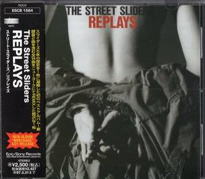 即：ストリート・スライダーズ 「 リプレイズ / REPLAYS 」CD/帯付