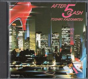 即：角松敏生 // AFTER 5 CLASH・・・CD/86年