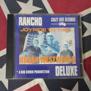 Rancho Deluxe/Joyride To The Urban Westworld ◆ネオロカビリー◆ネオロカ◆Neo Rockabilly 