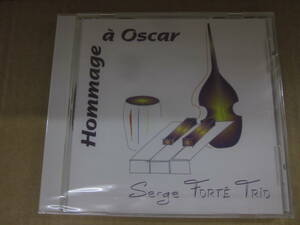 jj177/未開封　JAZZ　ピアノトリオ　CD　輸入盤　/ SERGE FORTE TRIO / HOMMAGE A OSCAR
