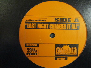 Esther Williams ： Last Night Changed It All 12'' c/w Soul Searchers - Ashley's Roach Clip // 5点で送料無料