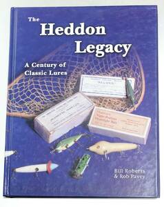 出品当日終了 希少洋書 Heddon Legacy Bill Roberts & Rob Pavey ヘドン レガシー アンティーク ビンテージ ヘドン バサー ザラ チャガー