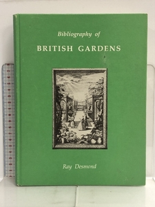 洋書 Bibliography of BRITISH GARDENS Ray Desmond