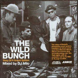 The Wild Bunch - The Story Of A Sound System Mixed By DJ Milo(中古品)