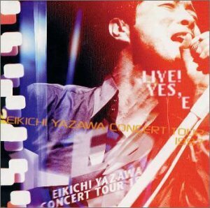 LIVE!YES,E-EIKICHI YAZAWA CONCERT TOUR 1997-(中古品)
