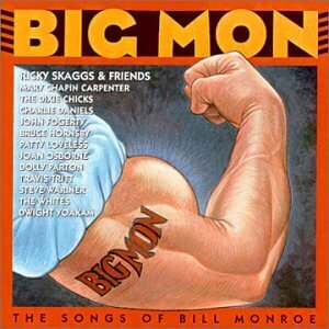 Big Mon: The Songs Of Bill Monroe(中古品)