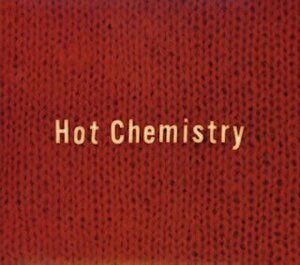 Hot Chemistry (完全生産限定盤)(中古品)