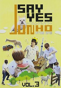 JUNHO(From 2PM)のSAY YES ~フレンドシップ~Vol.3 [DVD](中古品)