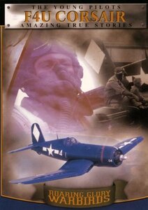 Roaring Glory Warbirds: Vought F4u Corsair [DVD](中古品)