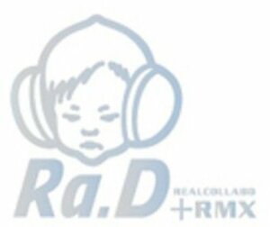 Ra.D 2.5集 - Realcollabo + RMX(韓国盤)(中古品)