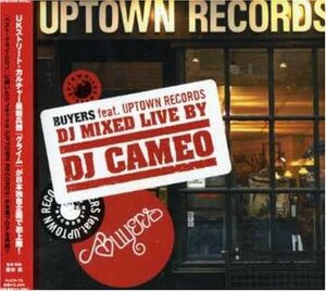 BUYERS FEAT.UPTOWN RECORDS DJ MIXED BY DJ CAMEO(中古品)