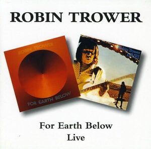 For Earth Below / Robin Trower Live(中古品)