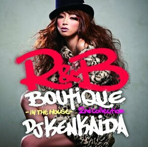 R&B BOUTIQUE-in the house-2nd Collection mixed by DJ KENKAIDA(中古品)