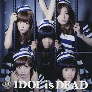 IDOL is DEAD(中古品)
