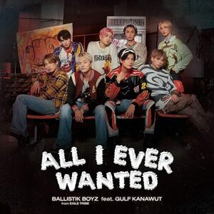 All I Ever Wanted feat.GULF KANAWUT(SINGLE)(中古品)