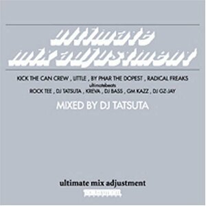 ULTIMATE MIX ADJUSTMENT mixed by DJ TATSUTA(中古品)