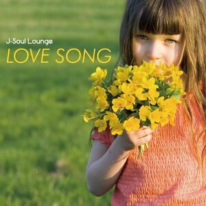 J-Soul Lounge LOVE SONG(中古品)