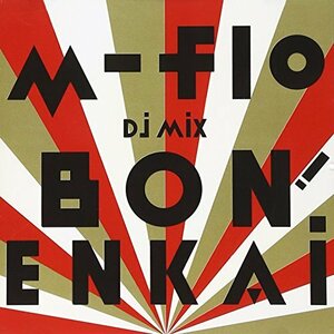 m-flo DJ MIX “BON! ENKAI”(中古品)