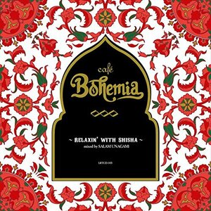 Caf? Bohemia Relaxin' With Shisha mixed by サラーム海上(中古品)