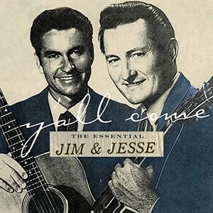 Y'All Come: The Essential Jim & Jesse(中古品)