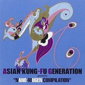 ASIAN KUNG-FU GENERATION presents NANO-MUGEN COMPILATION(中古品)