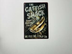 ブリキ看板 20×30㎝ THE CATFISH SHACK RIVER Bottom fresh フィッシング バス 魚 魚拓 釣り ガレージ TIN インテリア NEW 防水 新品 P856