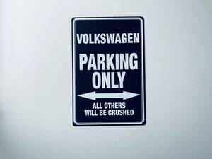 ブリキ看板 20×30㎝ VOLKS WAGEN PARKING ONLY フォルクス ワーゲン パーキング オンリー 車 駐車用 ガレージ インテリア 防水 新品 P803