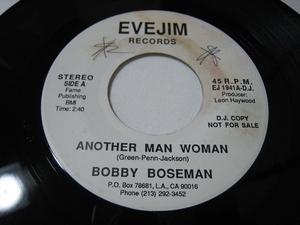 【7”】●白プロモ STEREO● BOBBY BOSEMAN / ANOTHER MAN'S WOMAN US盤 ボビー・ボーズマン LEON HAYWOOD