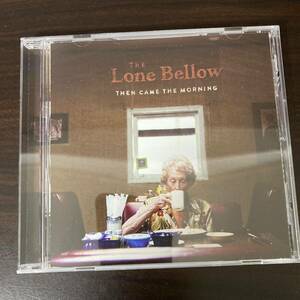 The Lone Bellow Then Came the Morning輸入盤