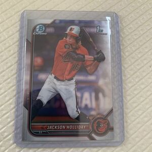 2022 Topps Bowman Draft Chrome Jackson Holliday ジャクソン ホリデー 1st Bowman No.1 プロスペクト Orioles