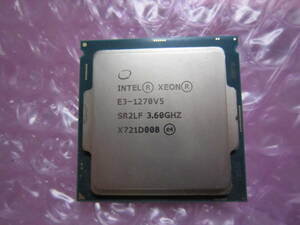 795★CPU Intel Xeon E3-1270 v5 3.60GHz SR2LF 動作品