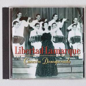 Cancion Desesperada / Libertad Lamarque リベルタ・ラマルケ 1926-1945  el banndoneon EBCD 115の画像1