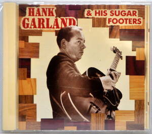 HANK GARLAND ハンク・ガーランド　／　HANK GARLAND & HIS SUGAR FOOTERS　CD