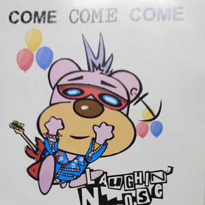 ラフィンノーズ／come come come