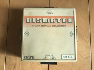 Kansai DISMATCH 2-WAY DISPLAY SELECTOR ディスプレイ切替機 X68000 PC-9801