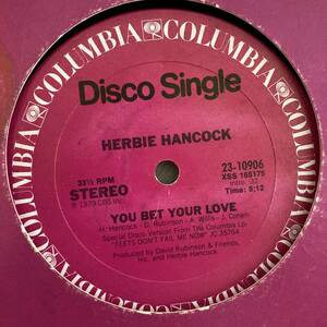 Herbie Hancock - You Bet Your Love / Ready Or Not 12 INCH