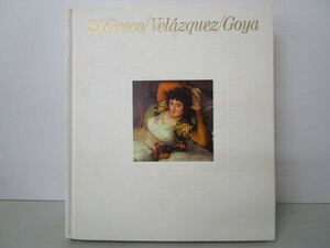 El Greco/Velazquez/Goya L'ART du MONDE 5 世界美術全集 エル・グレコ/ベラスケス/ゴヤ t0603-de1-nn