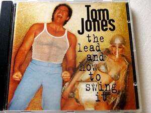 トム・ジョーンズ　thel ead and how to swing it